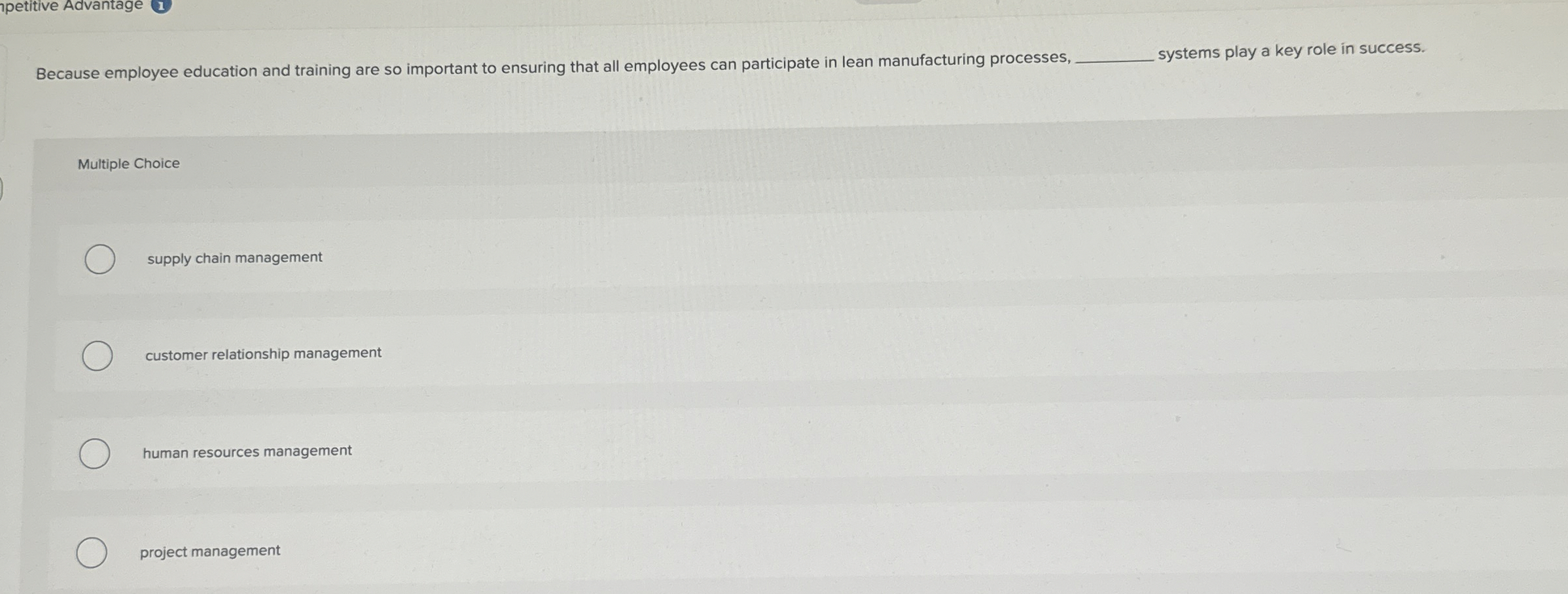  systems play a key role in success. Multiple Choice supply chain