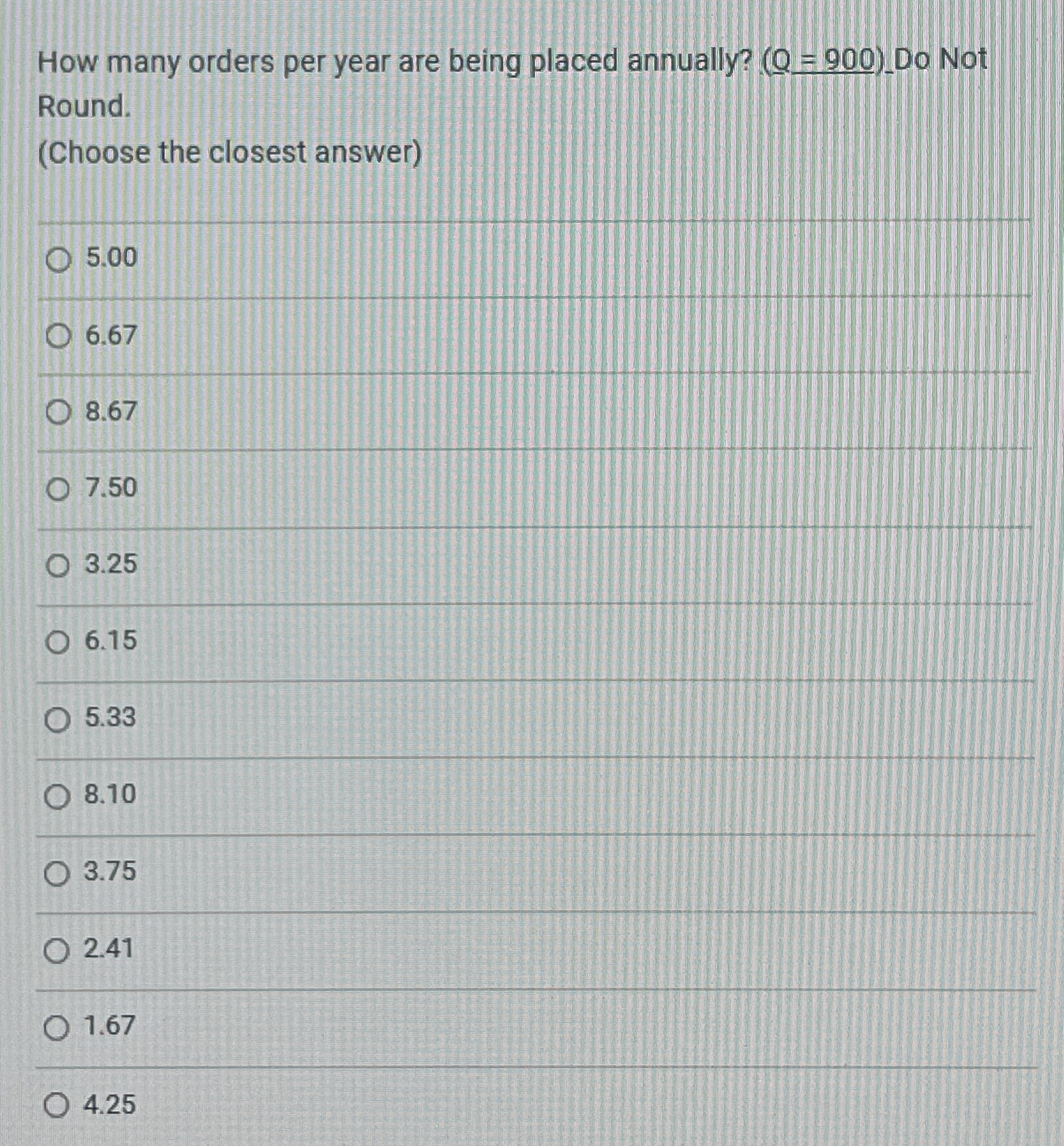  How many orders per year are being placed annually? )=(900-Do Not