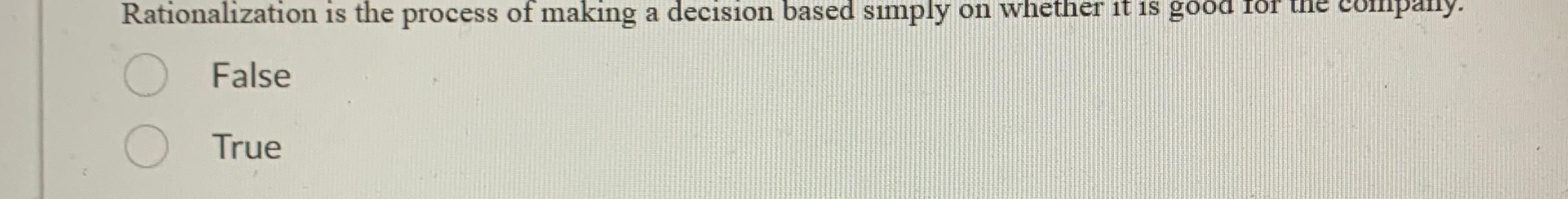  Rationalization is the process of making a decision based simply on