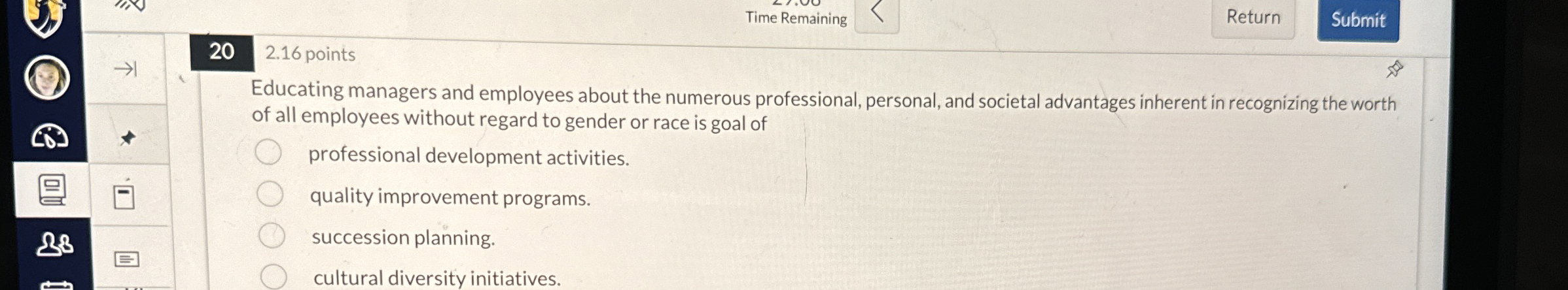  20 2.16 points Educating managers and employees about the numerous professional,