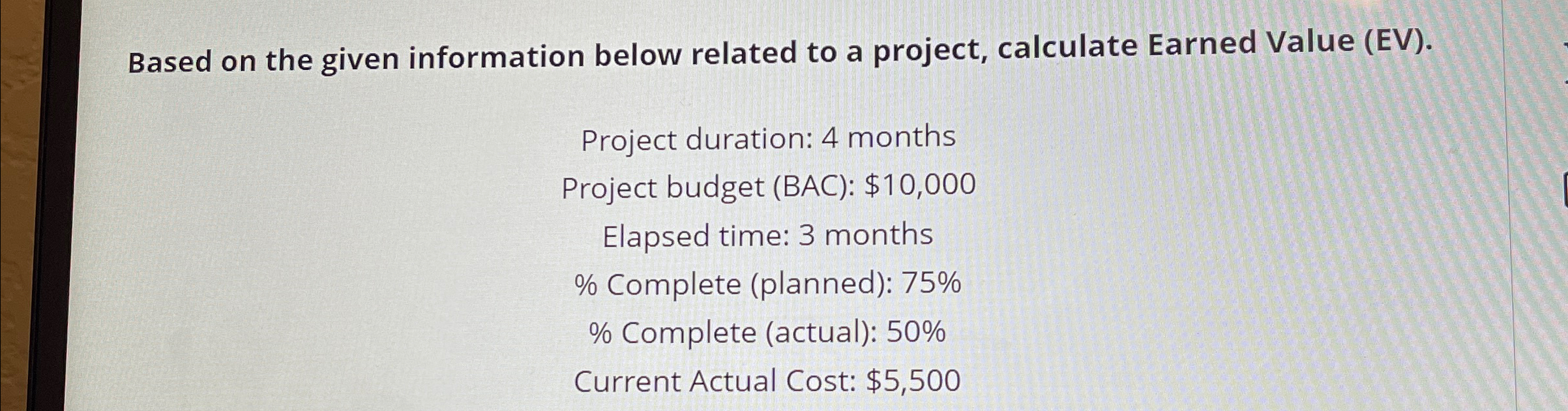  Based on the given information below related to a project, calculate