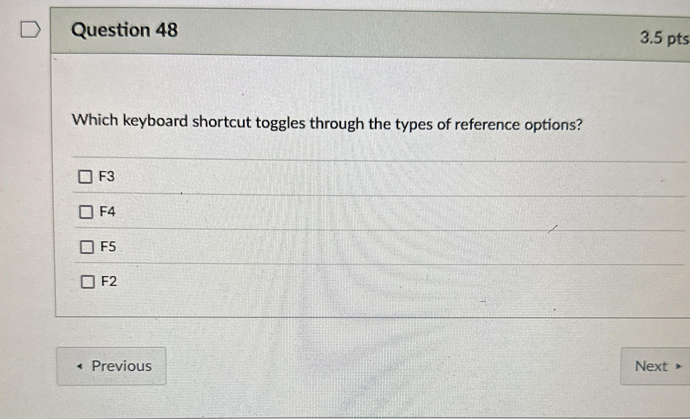  Question 48 Which keyboard shortcut toggles through the types of reference