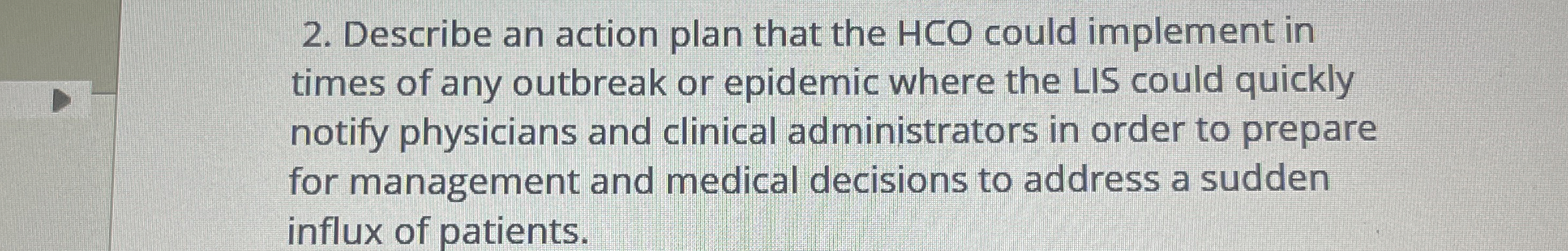  Describe an action plan that the HCO could implement in times