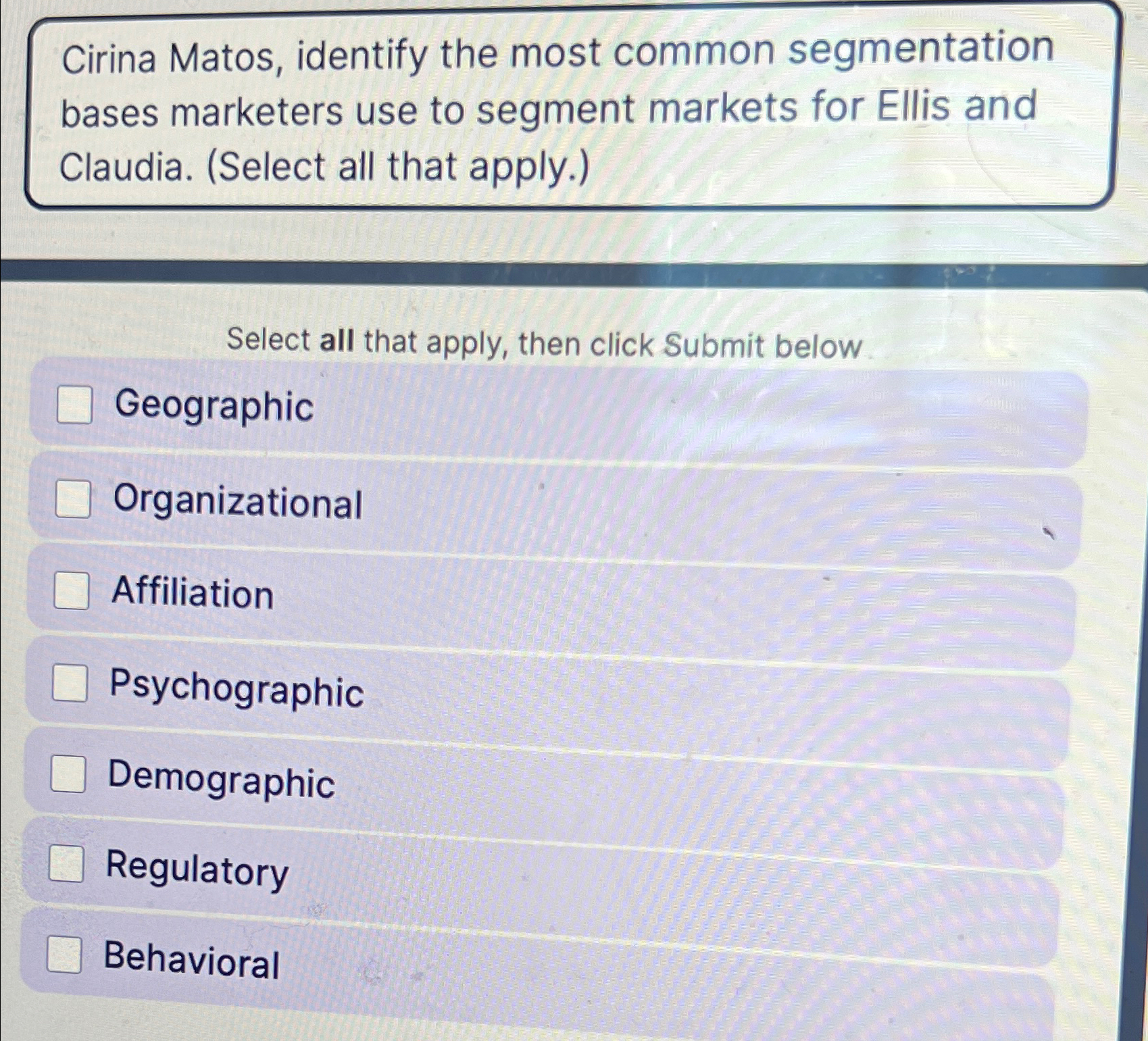  Cirina Matos, identify the most common segmentation bases marketers use to