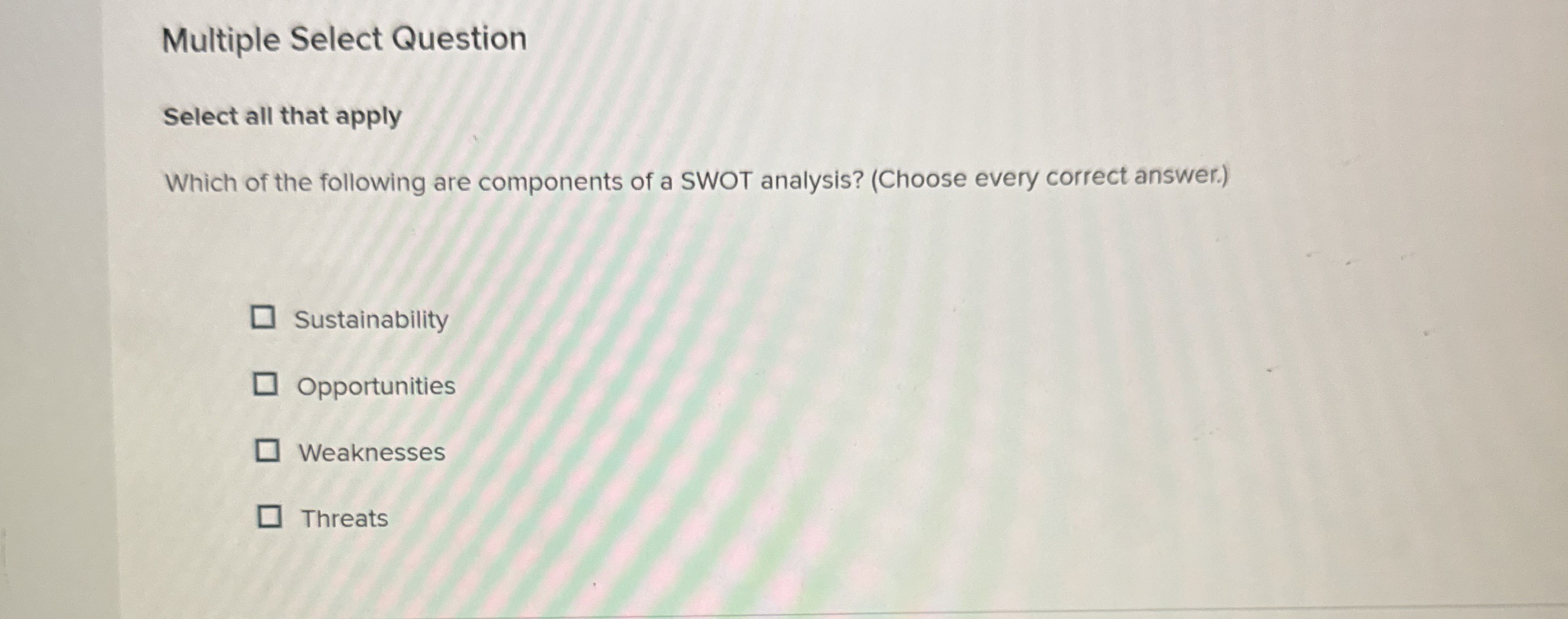  Multiple Select Question Select all that apply Which of the following