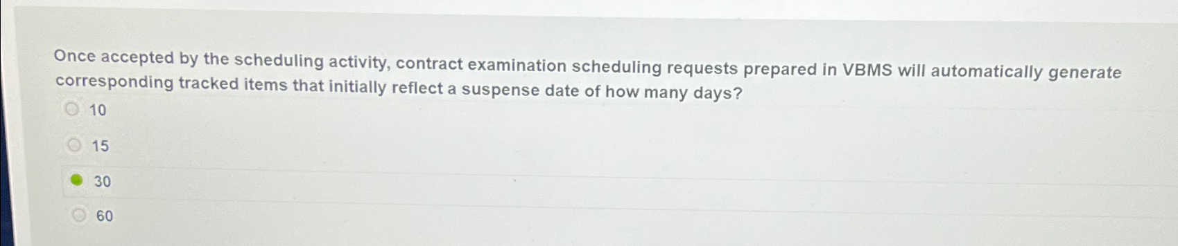  Once accepted by the scheduling activity, contract examination scheduling requests prepared