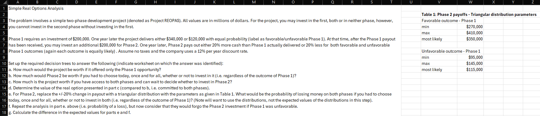  Simple Real Options Analysis The problem involves a simple two-phase development