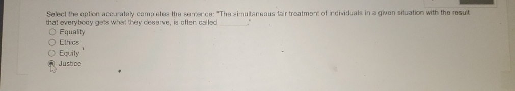  Select the option accurately completes the sentence: "The simultaneous fair treatment