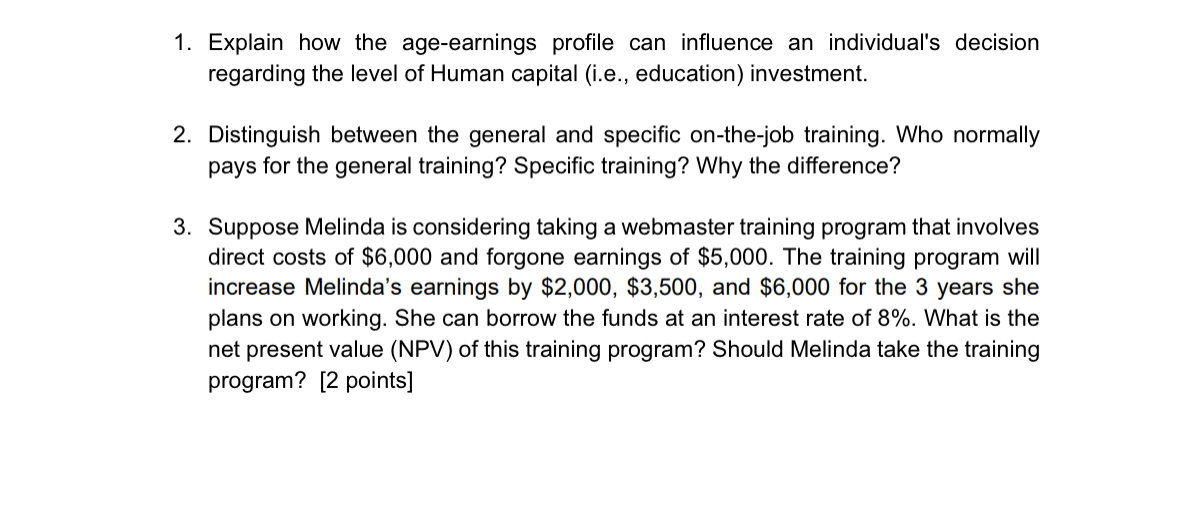  Explain how the age-earnings profile can influence an individual's decision regarding