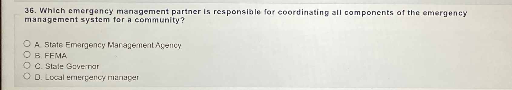  Which emergency management partner is responsible for coordinating all components of