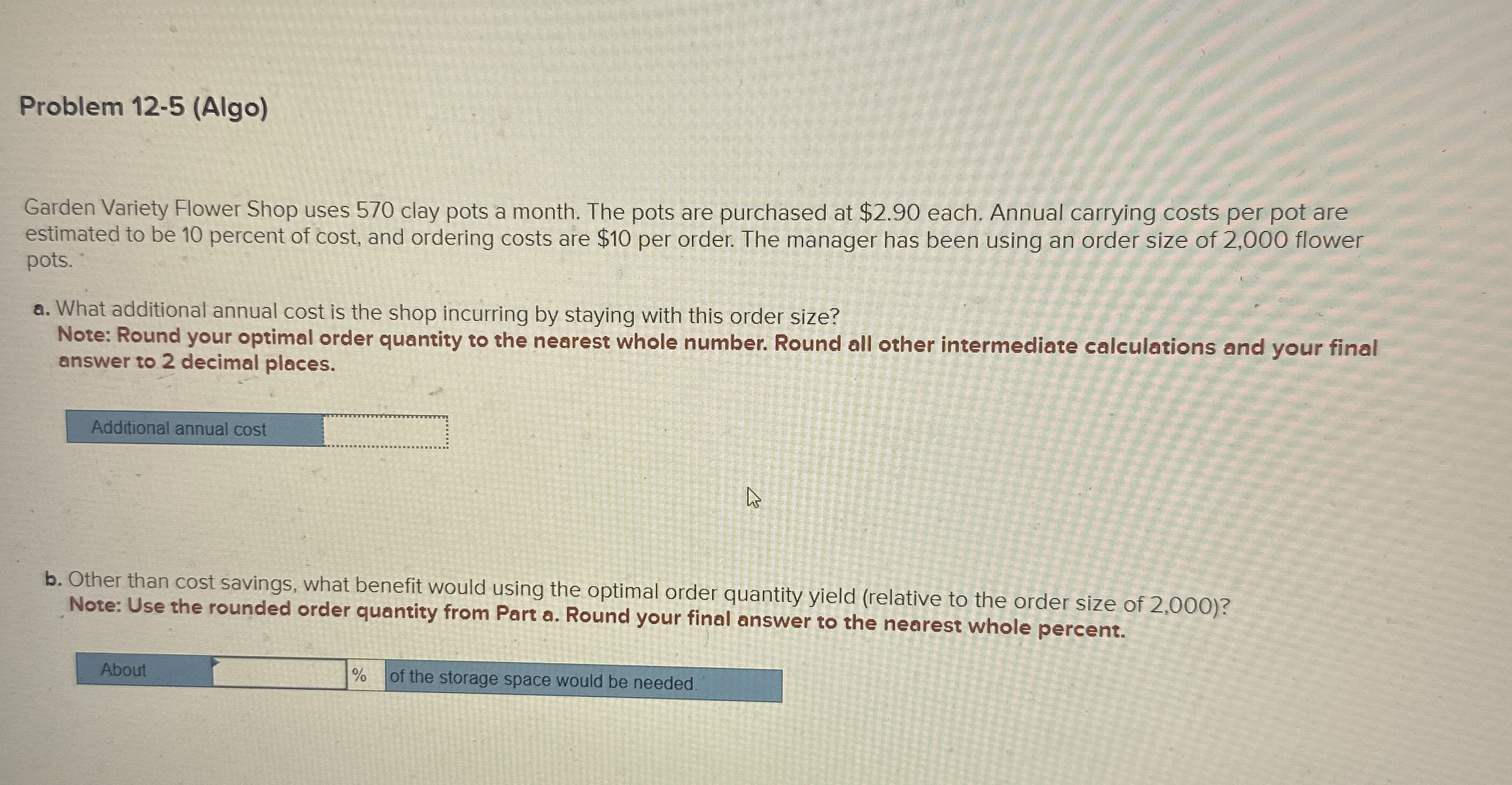  Problem 12-5(Algo) Garden Variety Flower Shop uses 570 clay pots a