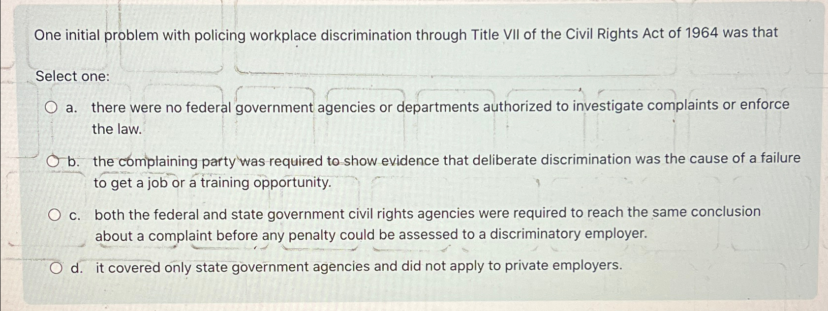  One initial problem with policing workplace discrimination through Title VII of