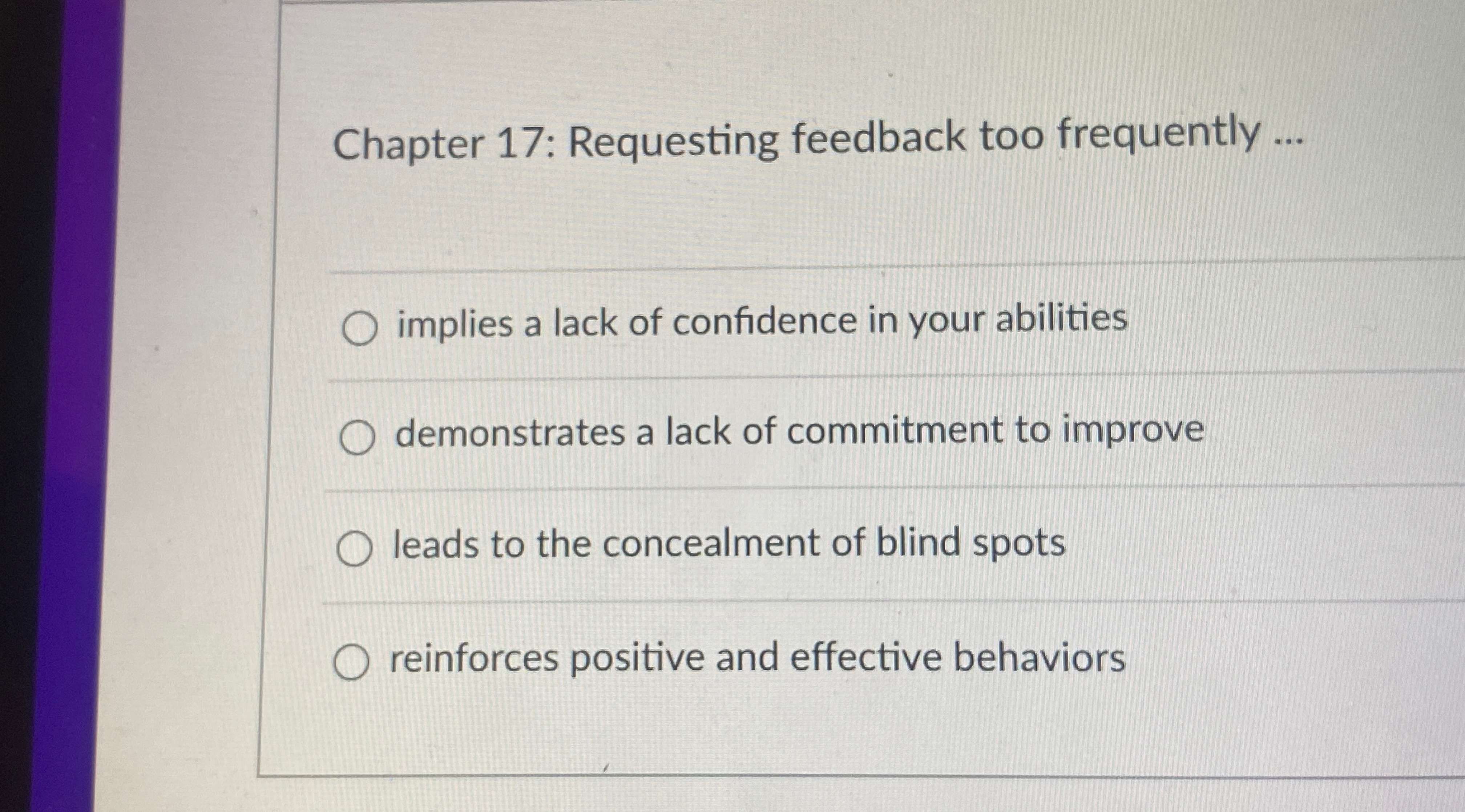  Chapter 17: Requesting feedback too frequently ... implies a lack of