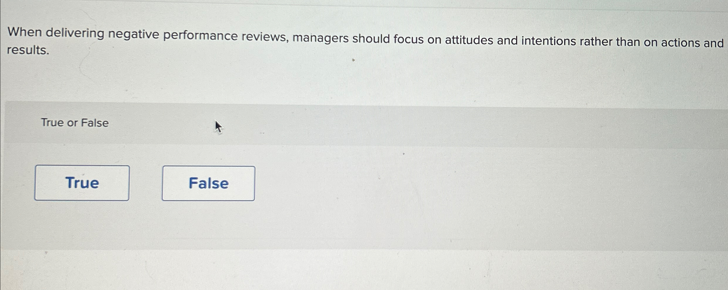  When delivering negative performance reviews, managers should focus on attitudes and