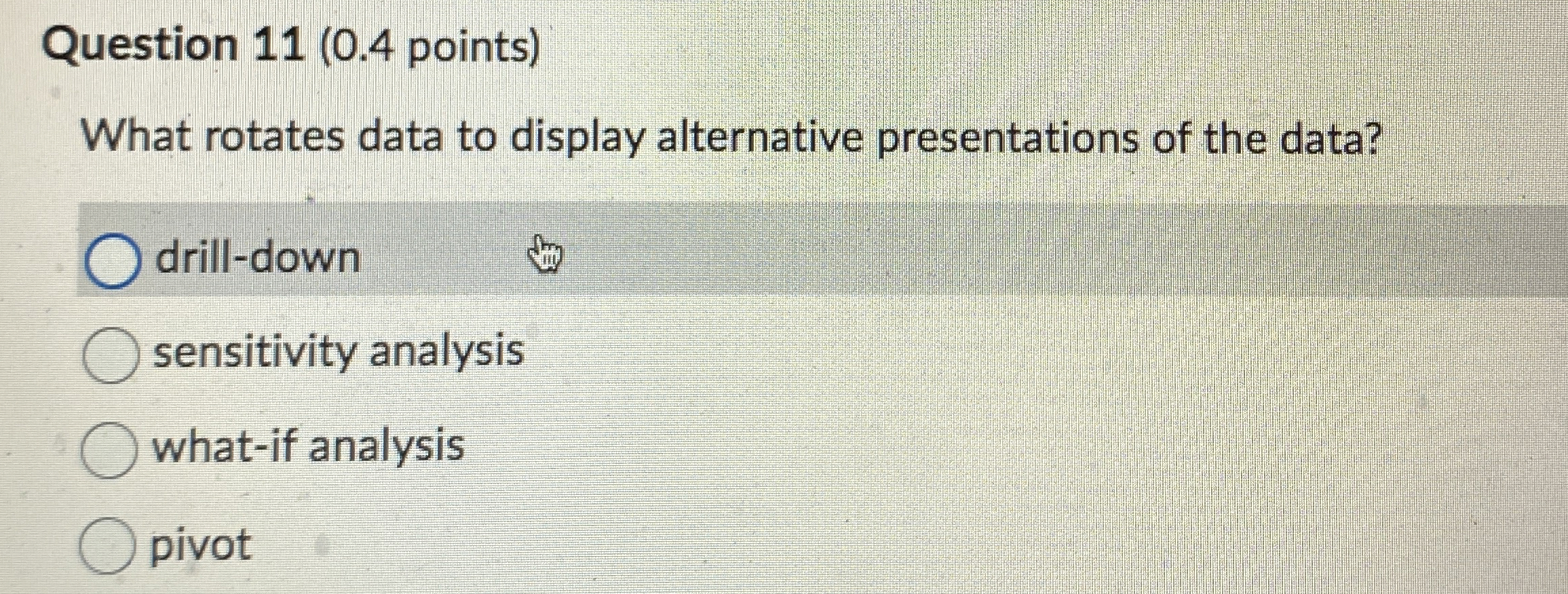  Question 11(0.4 points) What rotates data to display alternative presentations of