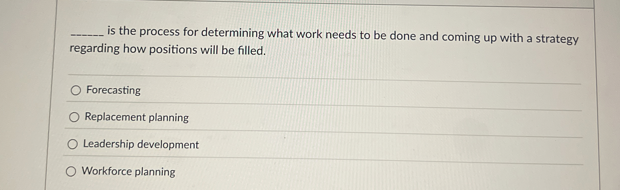 is the process for determining what work needs to be done