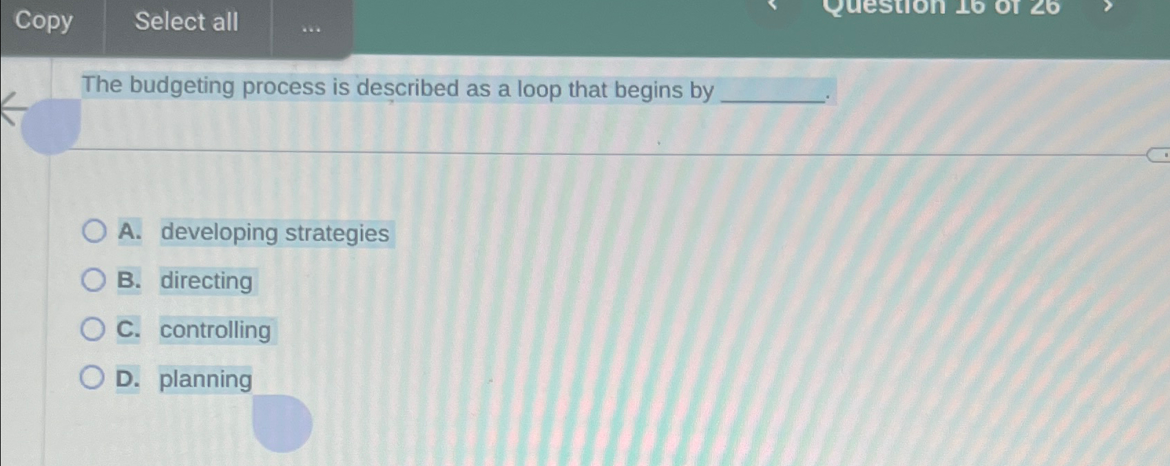  The budgeting process is described as a loop that begins by