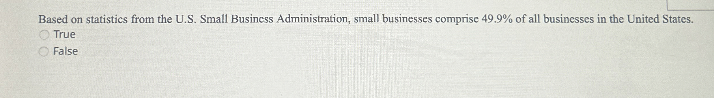  Based on statistics from the U.S. Small Business Administration, small businesses