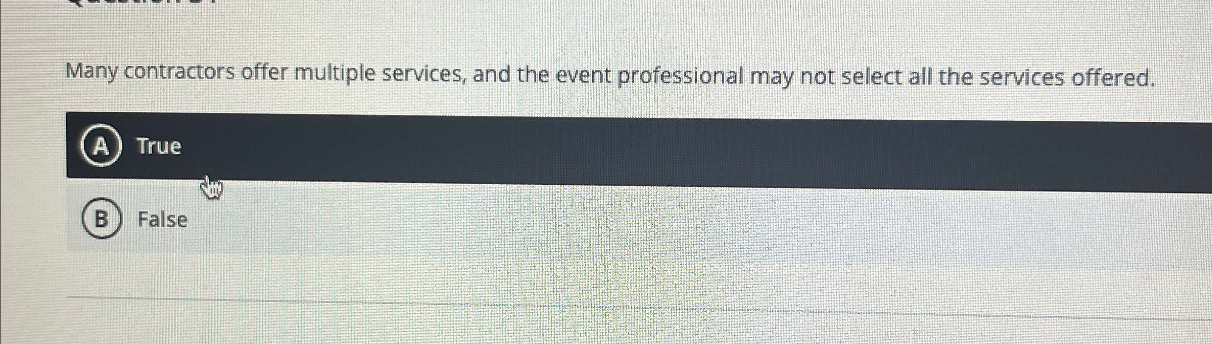  Many contractors offer multiple services, and the event professional may not