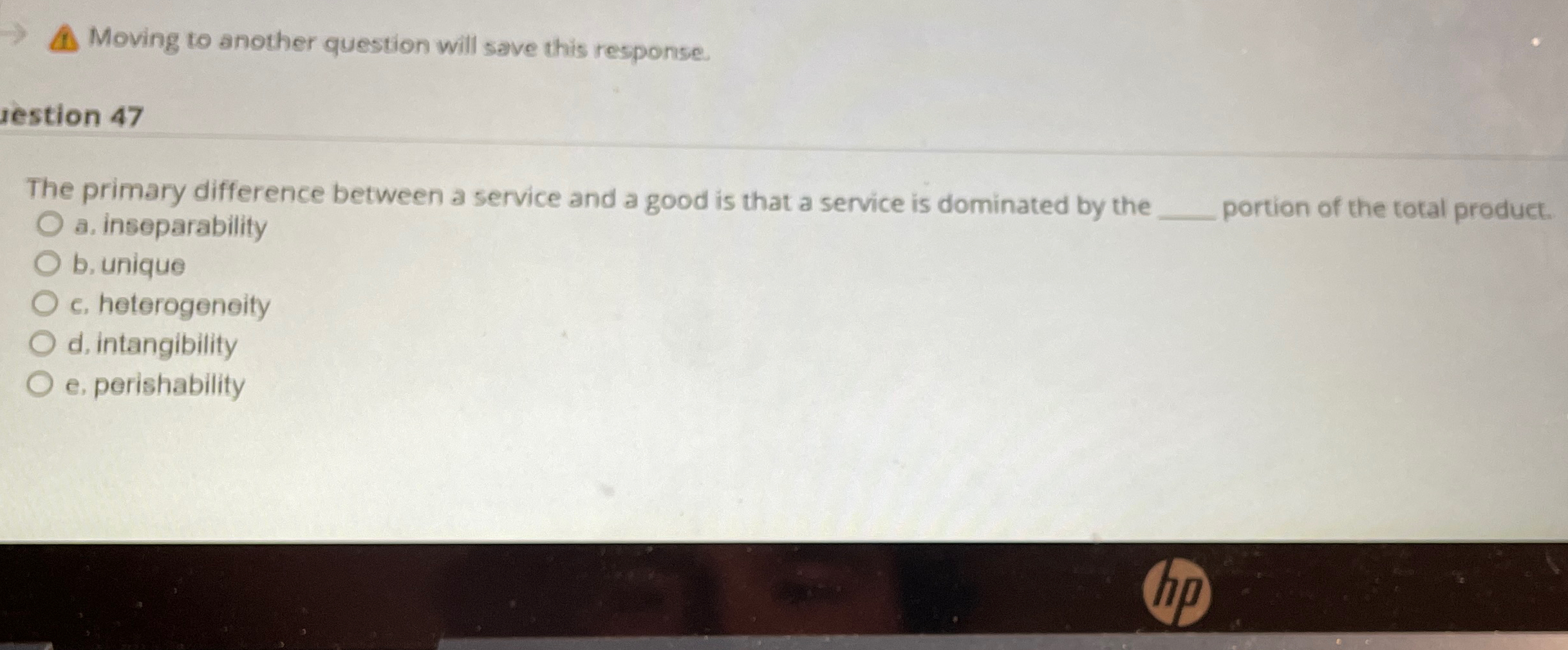  A Moving to another question will save this response. Iestion 47