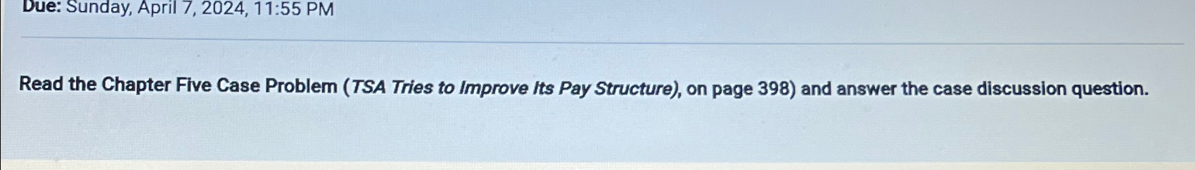  Due: Sunday, April 7,2024,11:55 PM Read the Chapter Five Case Problem