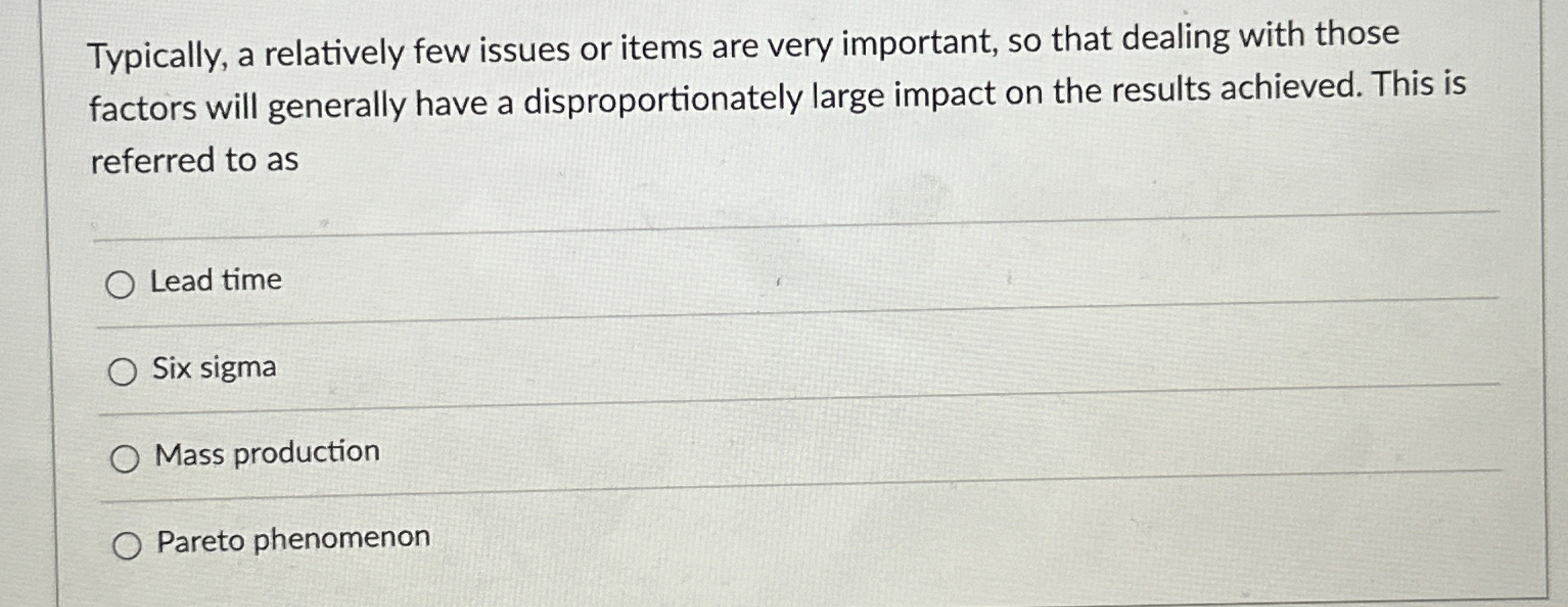  Typically, a relatively few issues or items are very important, so