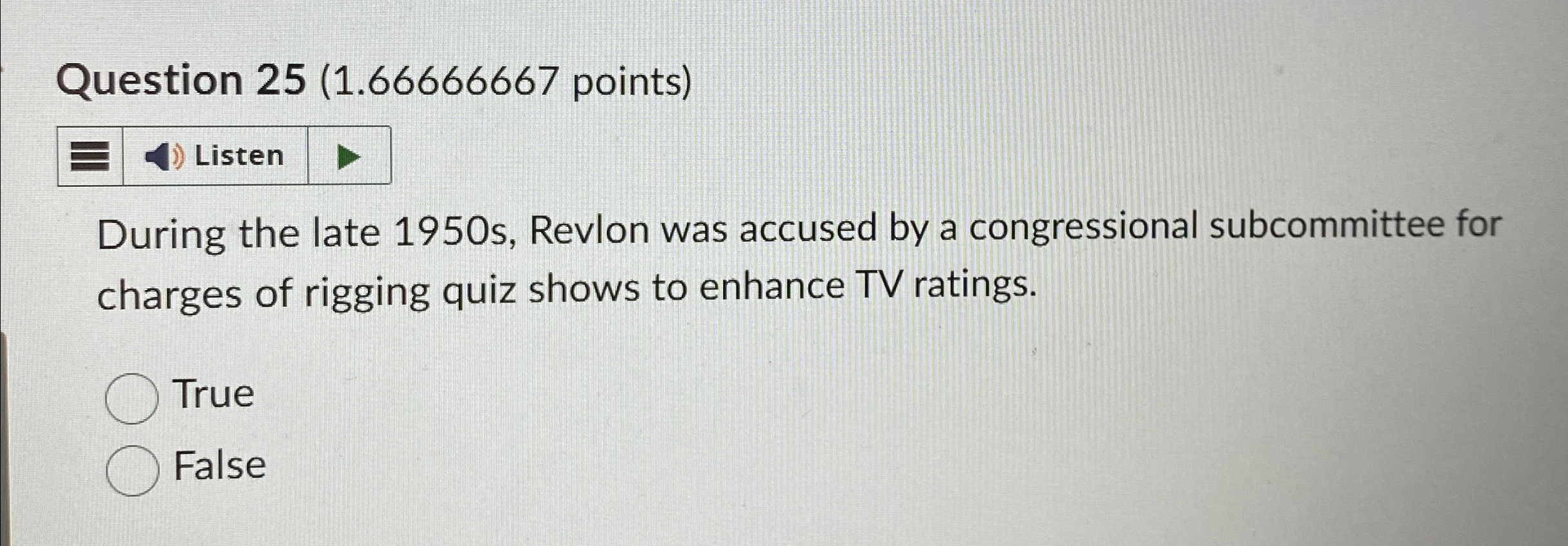 Question 25(1.66666667 points) Listen During the late 1950s, Revlon was accused