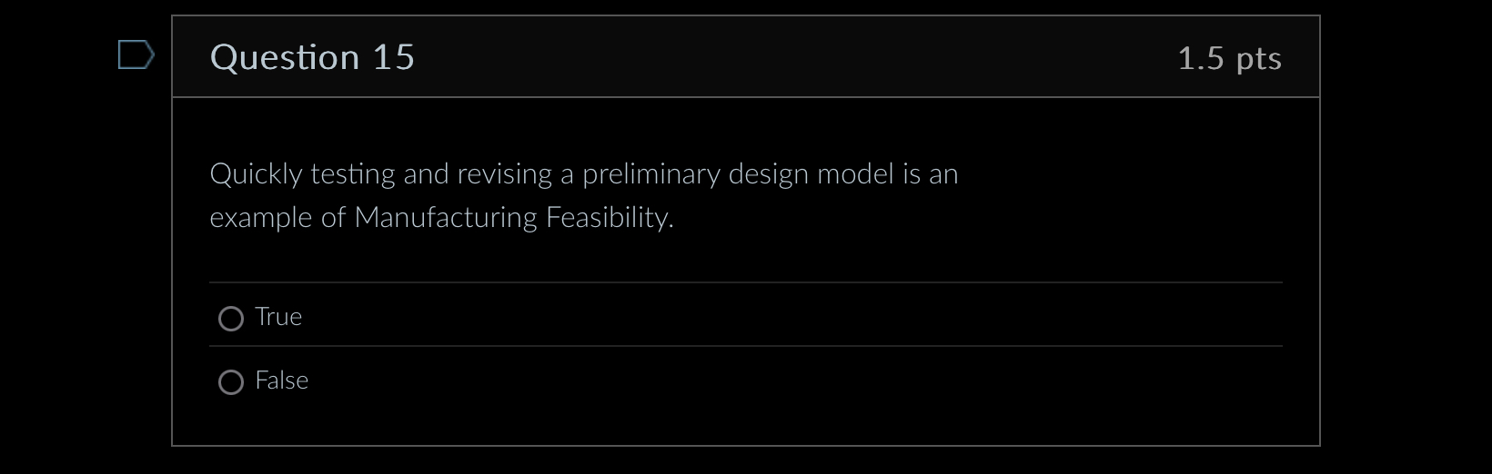  Question 15 1.5 pts Quickly testing and revising a preliminary design