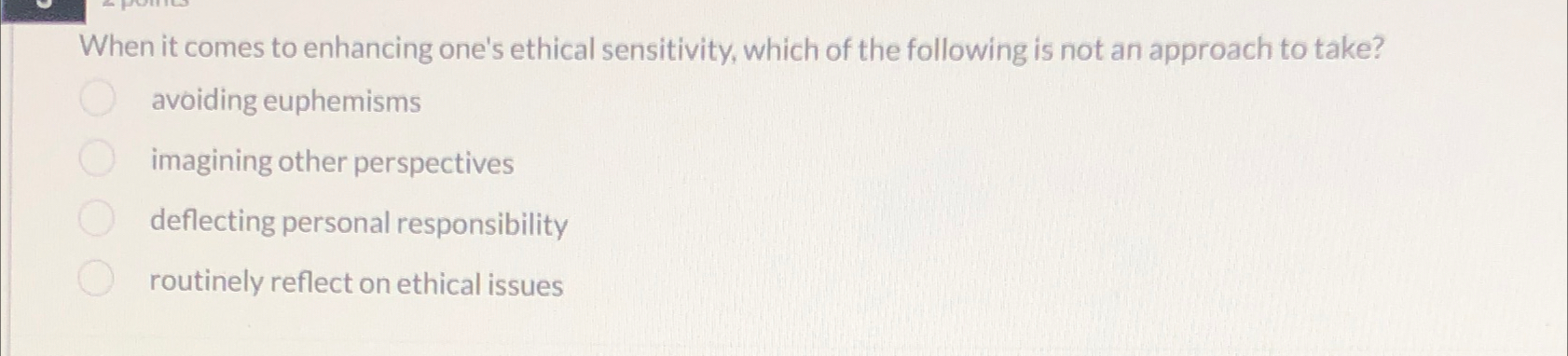  When it comes to enhancing one's ethical sensitivity, which of the