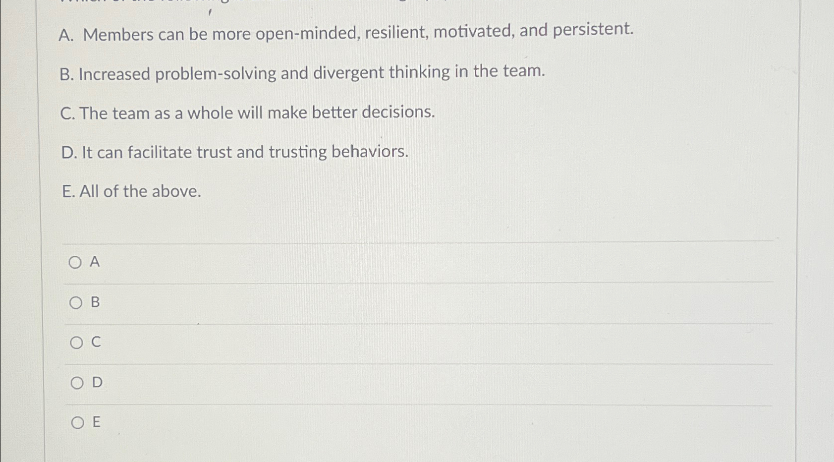  A. Members can be more open-minded, resilient, motivated, and persistent. B.