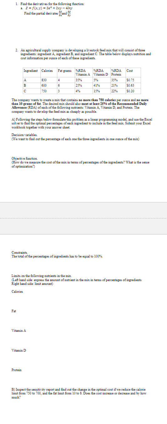  a.Z=f(x,y)=2ex+2xy-4lny Find the partial derivates delzdelx and delzdely An agricultural supply