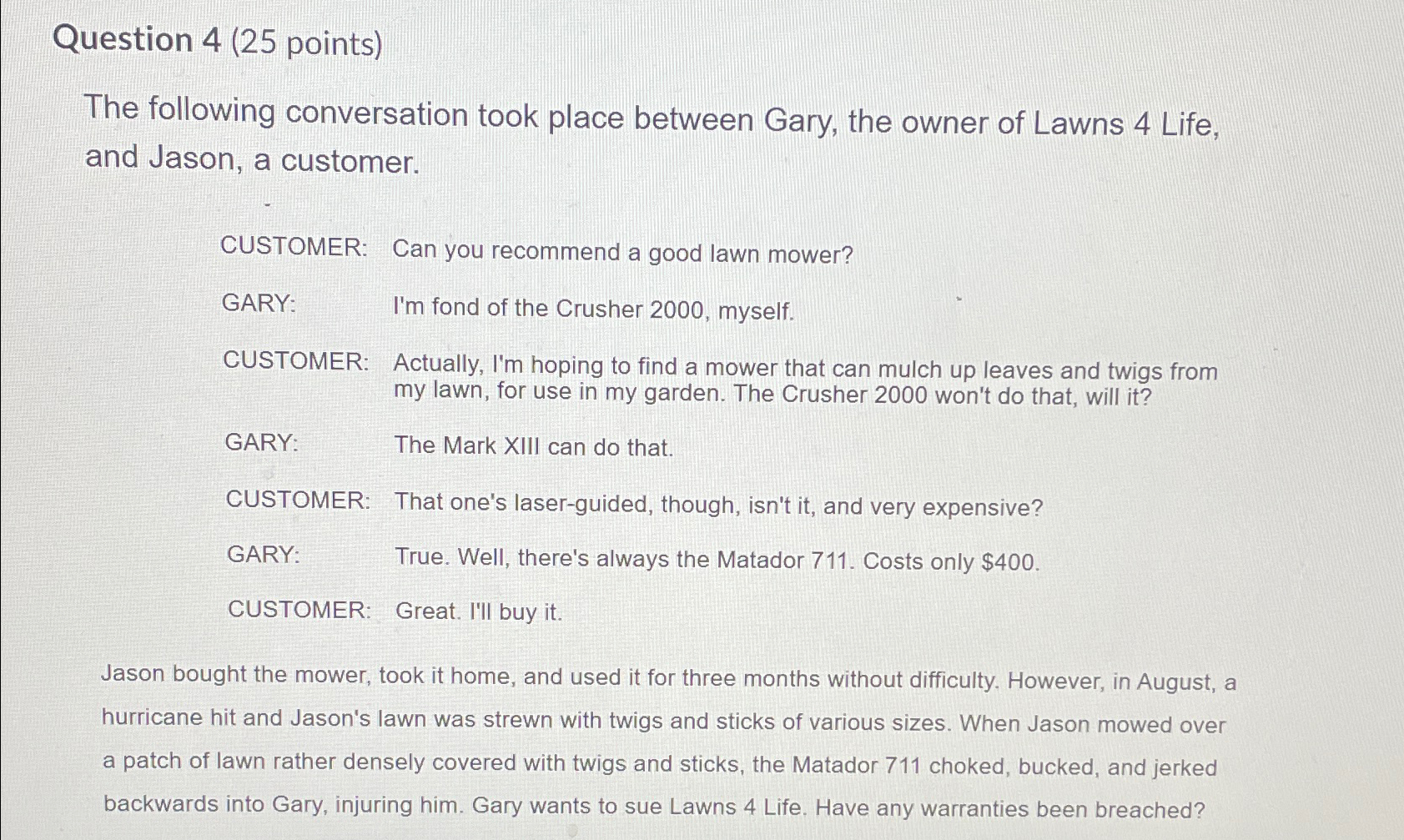  Question 4(25 points) The following conversation took place between Gary, the