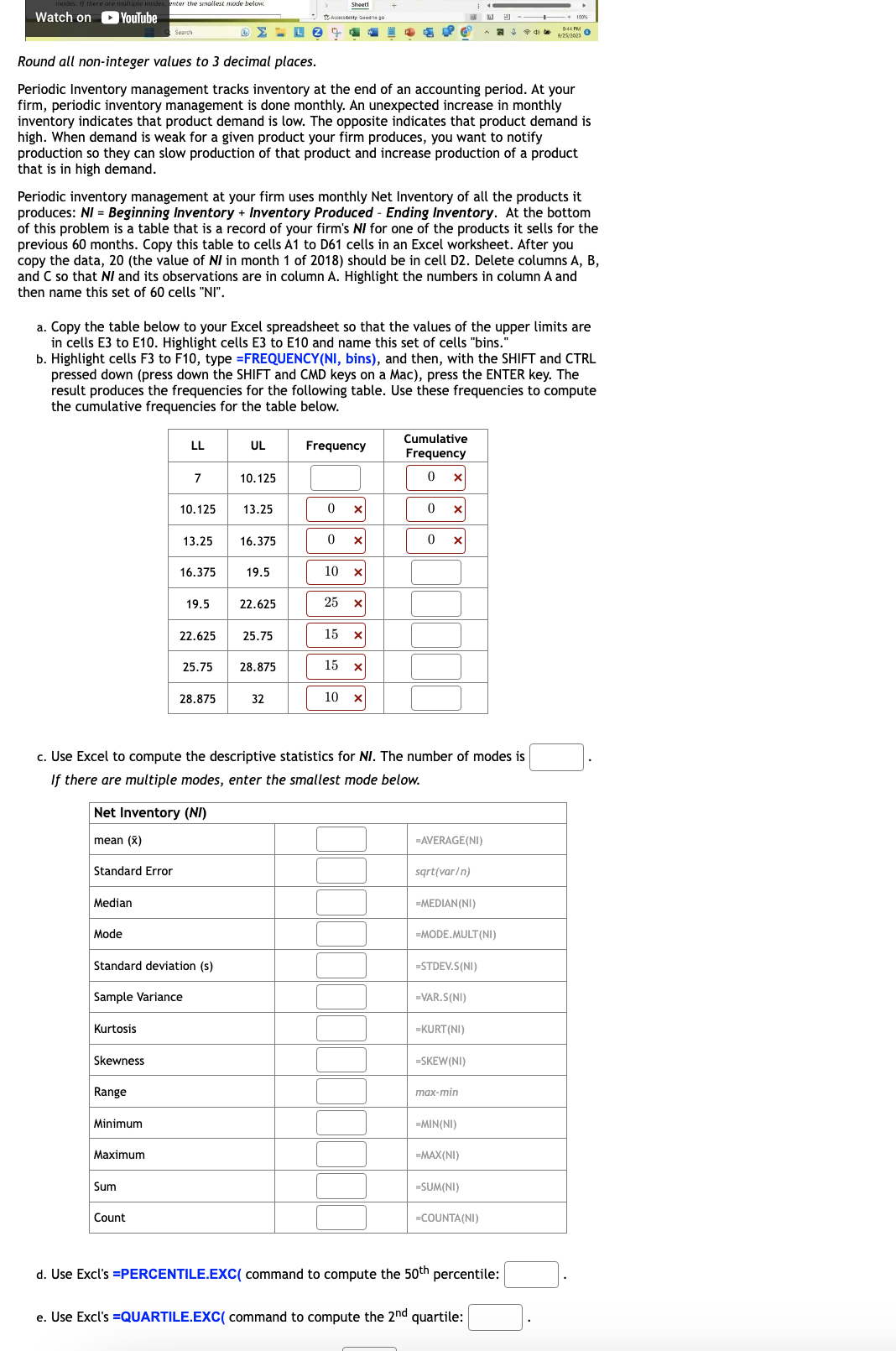  Round all non-integer values to 3 decimal places. Periodic Inventory management
