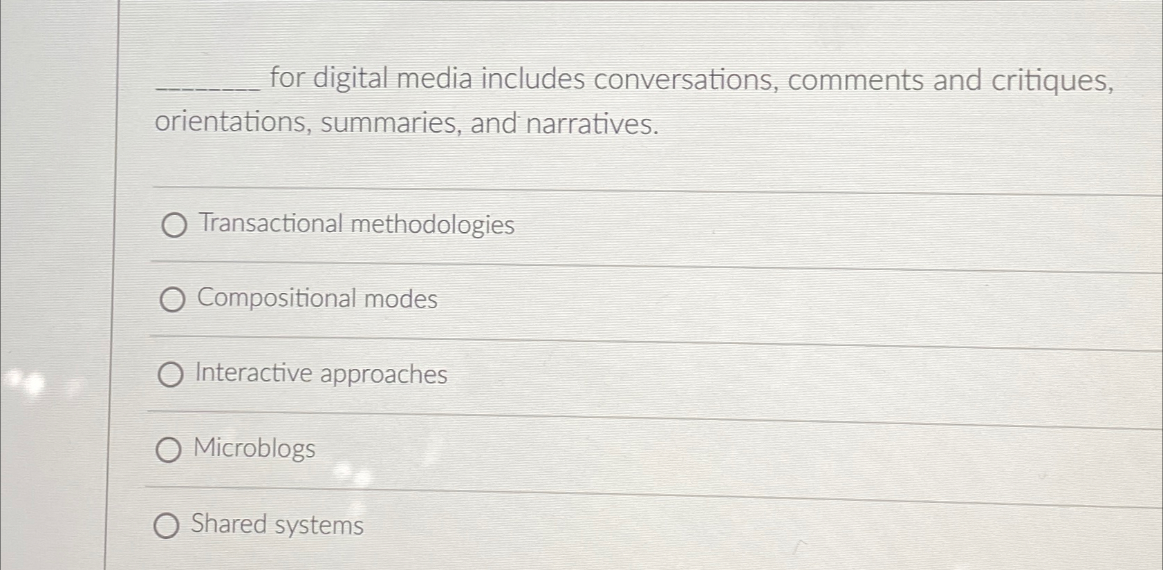  for digital media includes conversations, comments and critiques, orientations, summaries, and