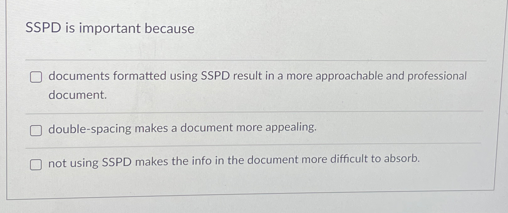  SSPD is important because documents formatted using SSPD result in a