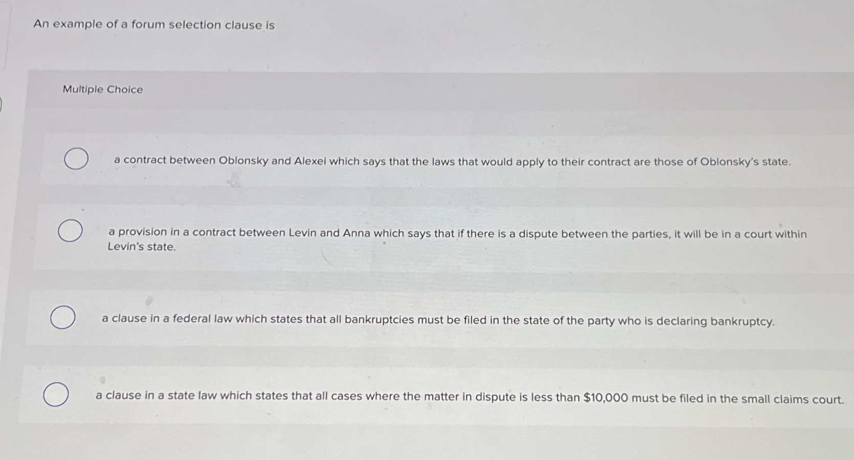  An example of a forum selection clause is Multiple Choice a