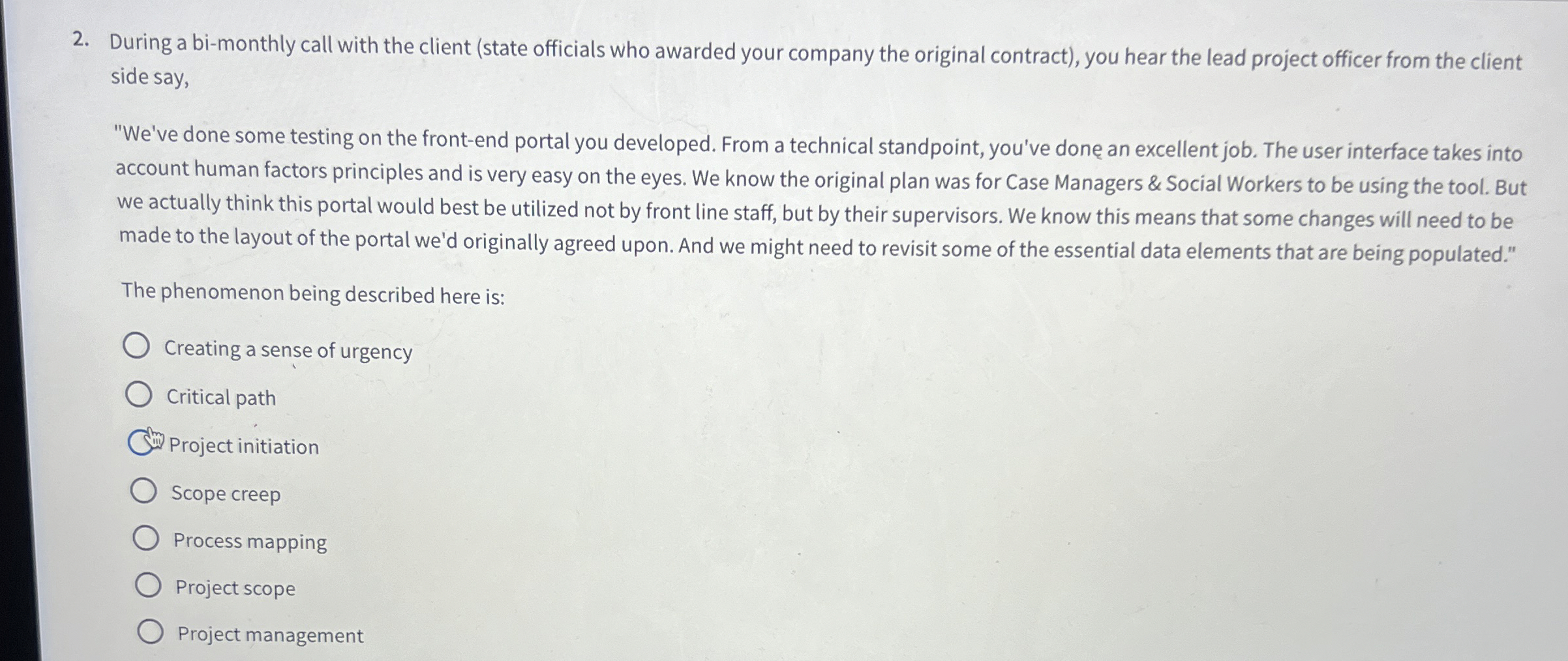  During a bi-monthly call with the client (state officials who awarded