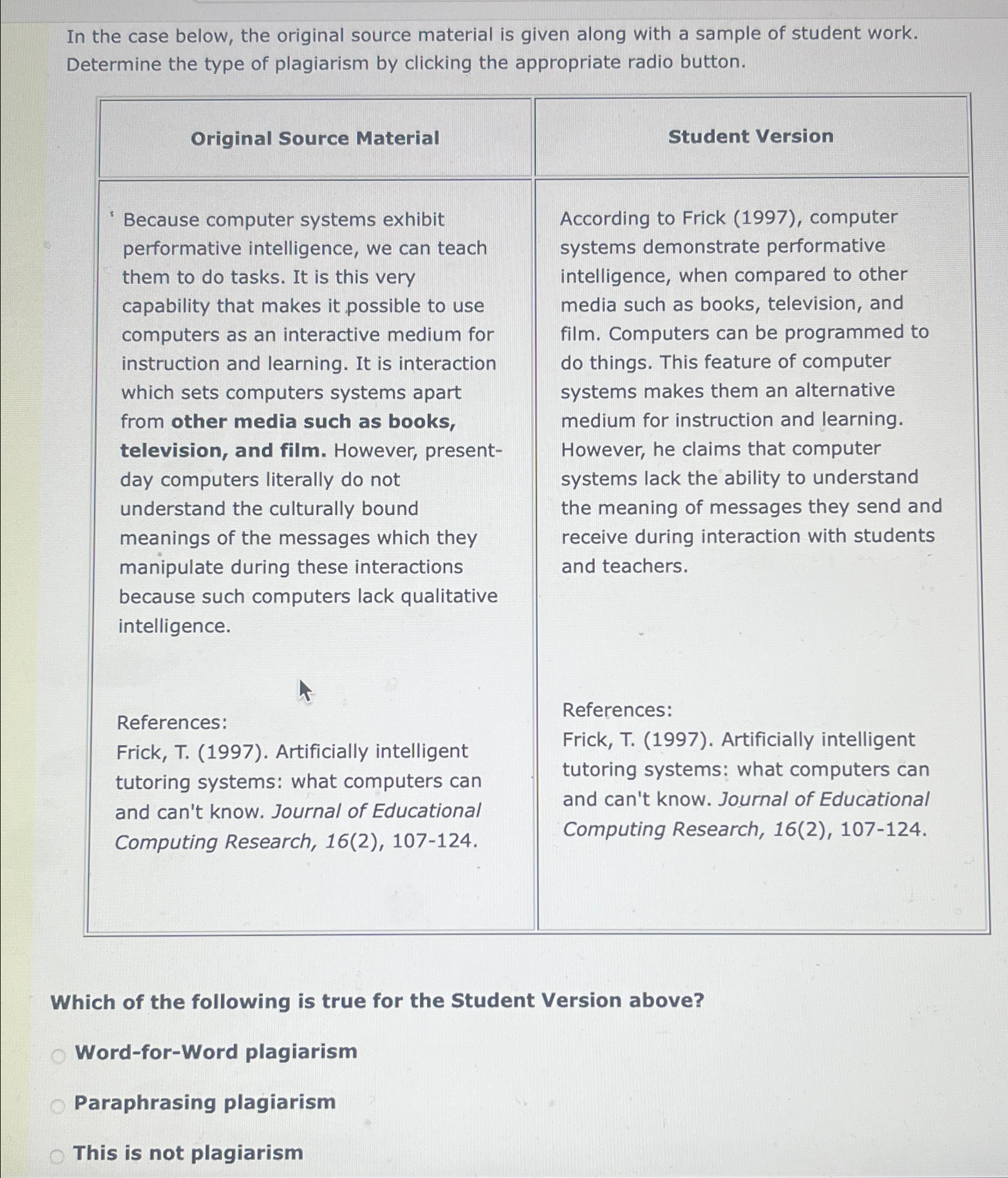  In the case below, the original source material is given along