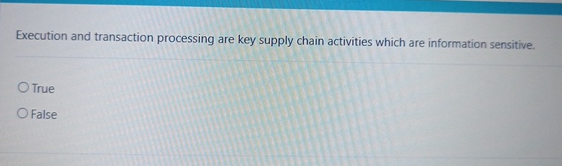  Execution and transaction processing are key supply chain activities which are