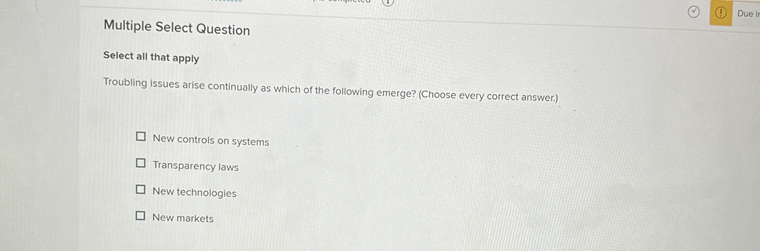  Multiple Select Question Select all that apply Troubling issues arise continually