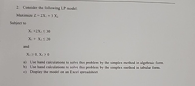  Consider the following LP model: Maximize Z=2x1+3x2 Subject to x1+2x230 x1+x220