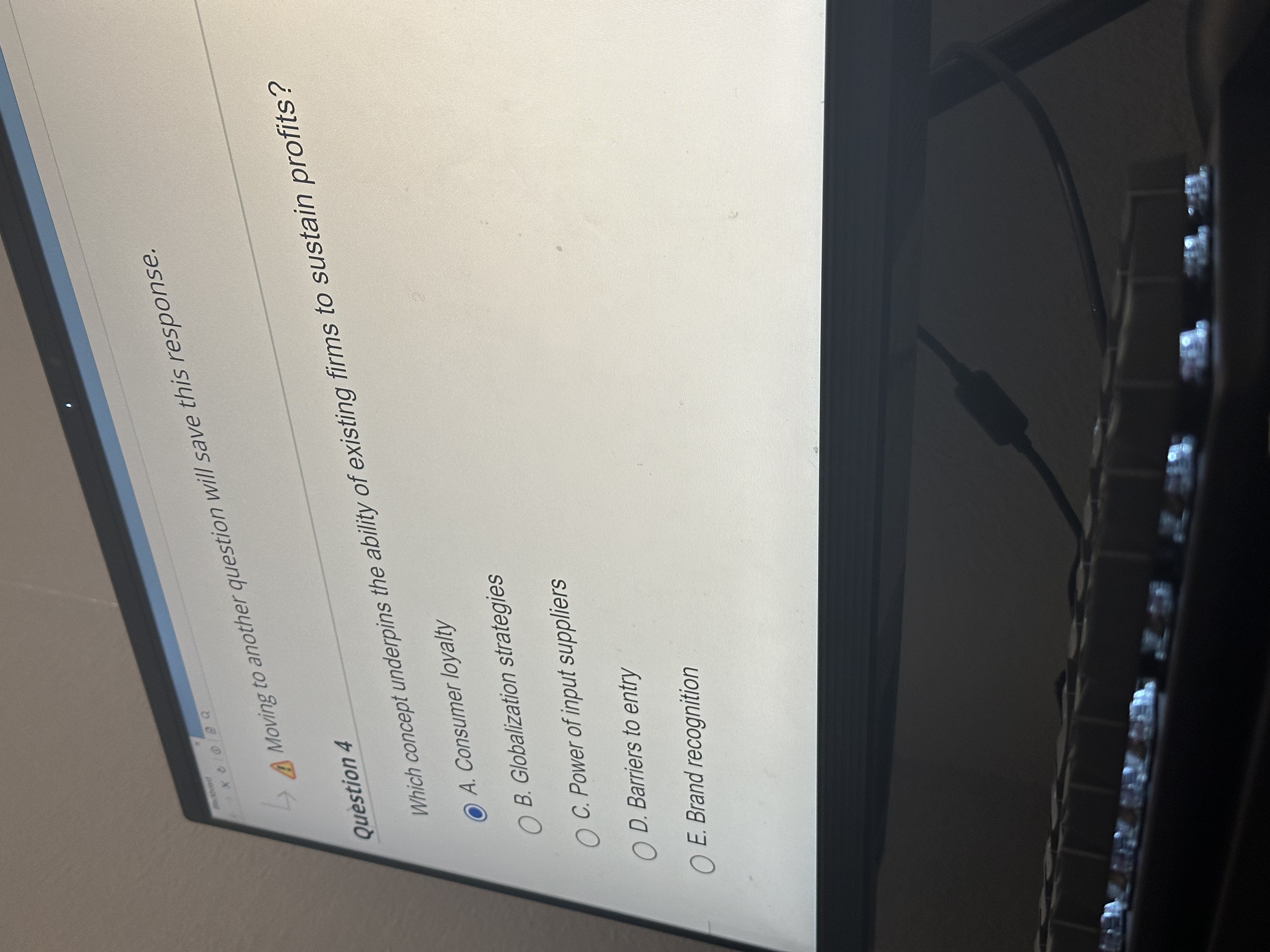  A Moving to another question will save this response. question 4