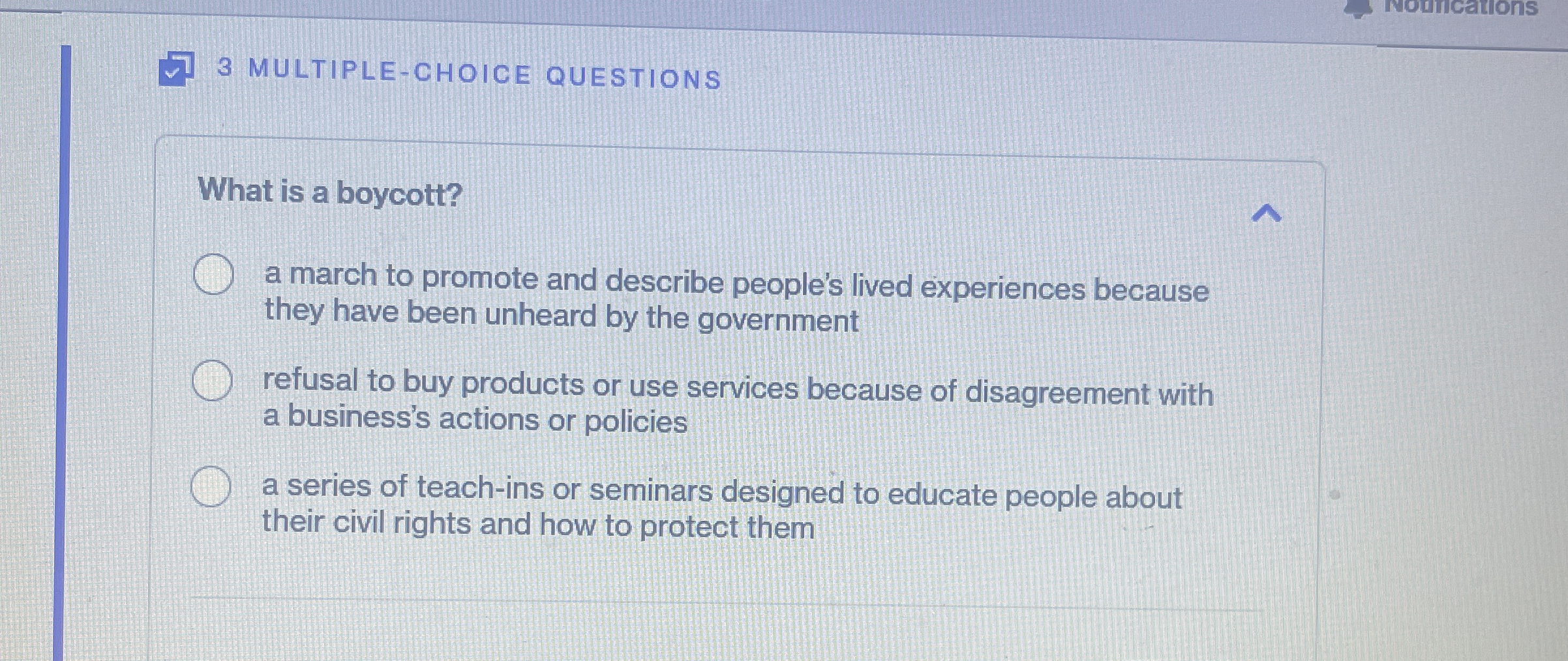  3 MULTIPLE-CHOICE QUESTIONS What is a boycott? a march to promote