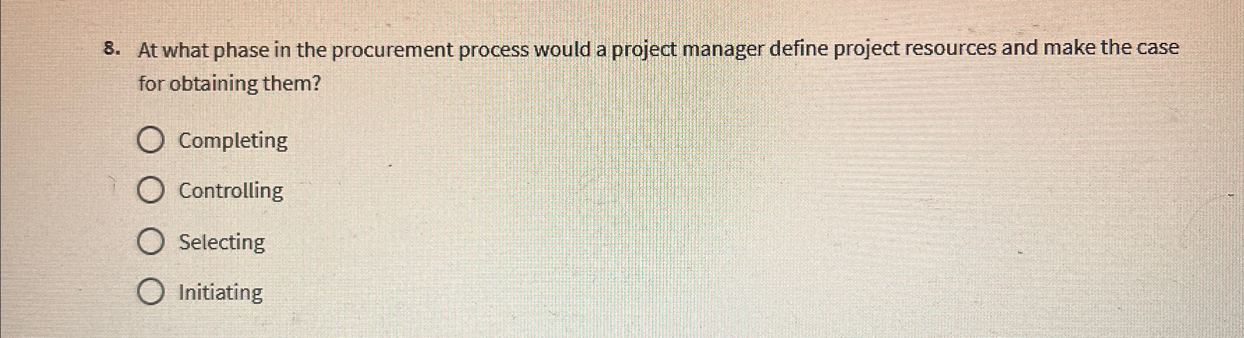 At what phase in the procurement process would a project manager