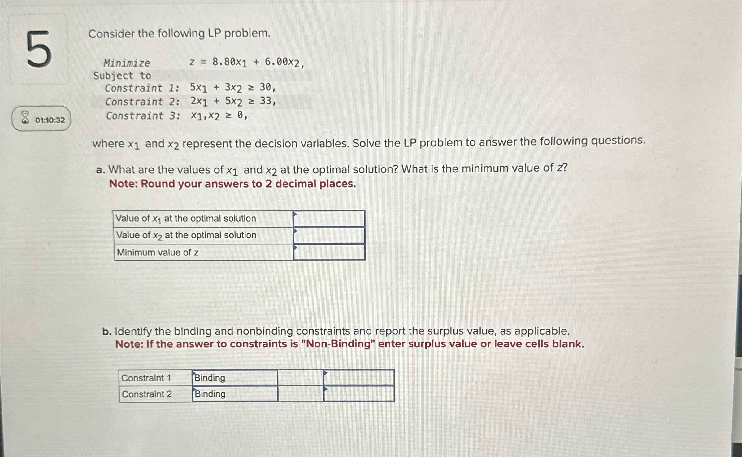  Consider the following LP problem. Minimize z=8.80x1+6.00x2 Subject to Constraint 1: