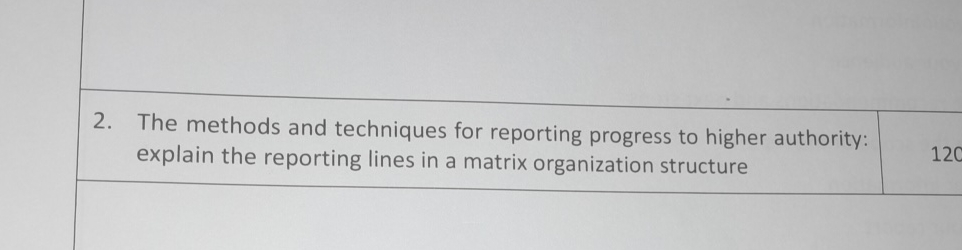  The methods and techniques for reporting progress to higher authority: explain