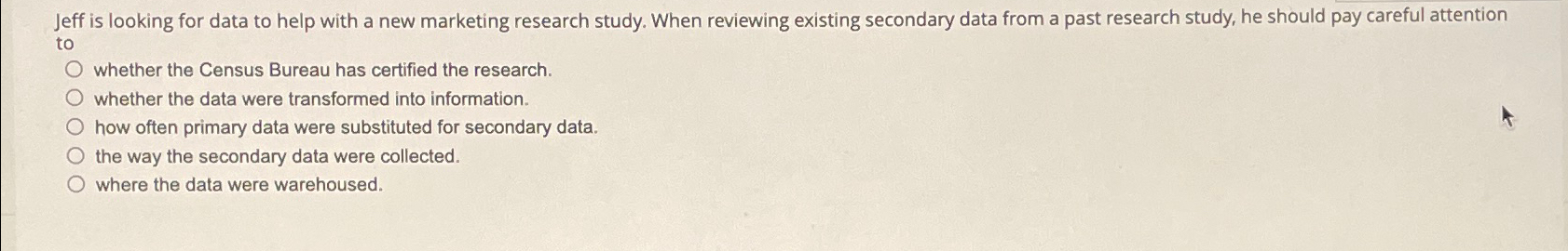  Jeff is looking for data to help with a new marketing
