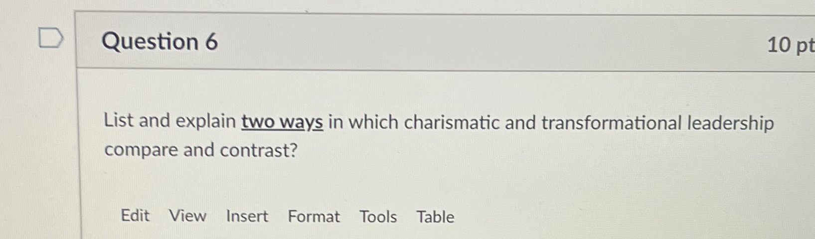  Question 6 List and explain two ways in which charismatic and