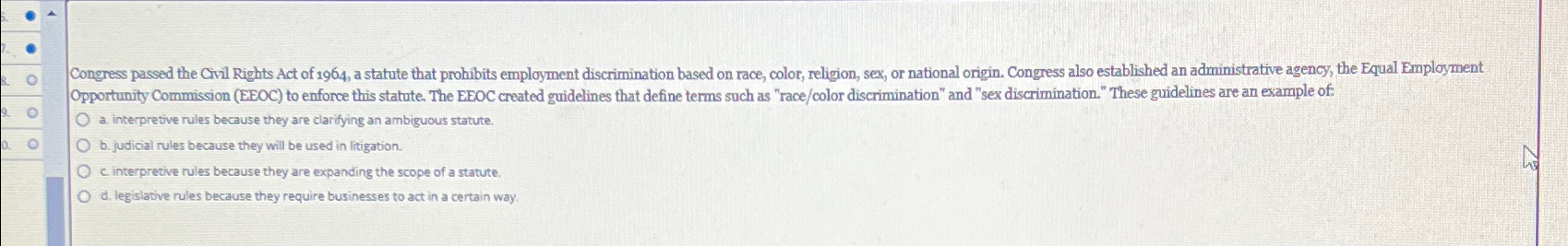  Opportunity Commission (EEOC) to enforce this statute. The EEOC created guidelines
