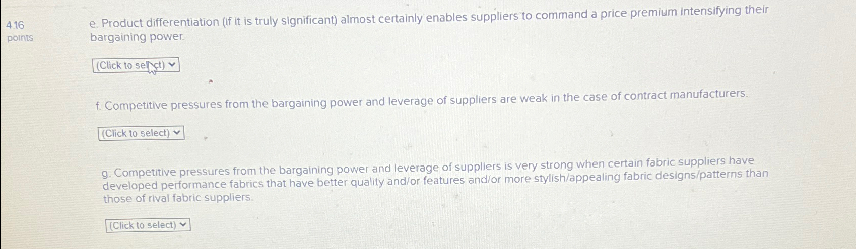  4.16 points e. Product differentiation (if it is truly significant) almost